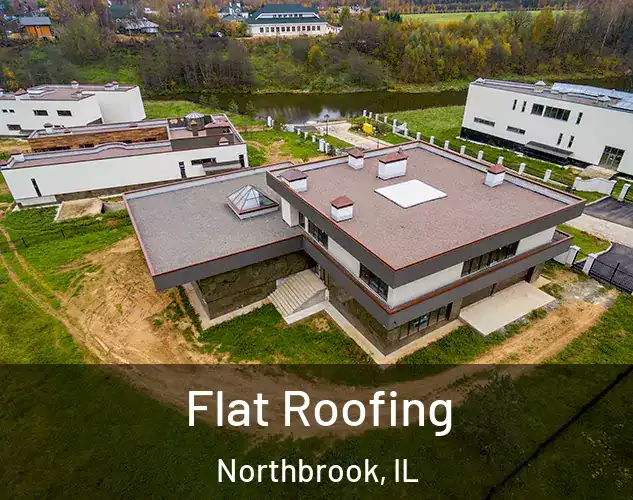 Flat Roofing Northbrook, IL