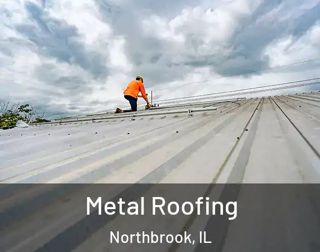  Metal Roofing Northbrook, IL