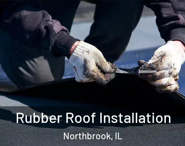  Rubber Roof Installation Northbrook, IL
