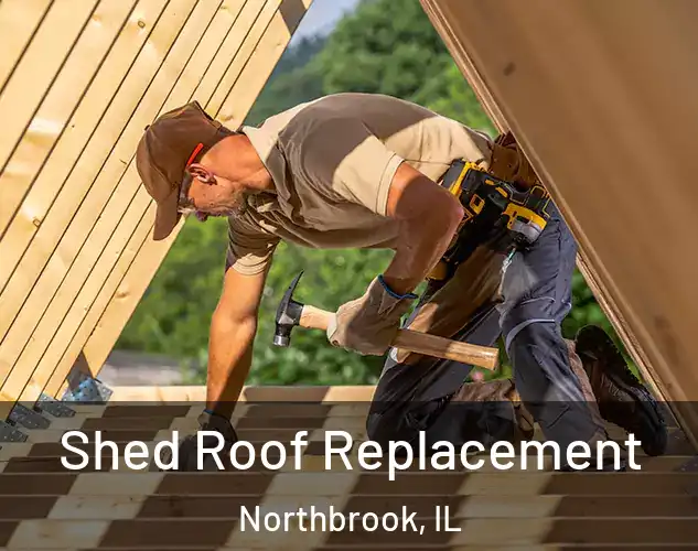  Shed Roof Replacement Northbrook, IL