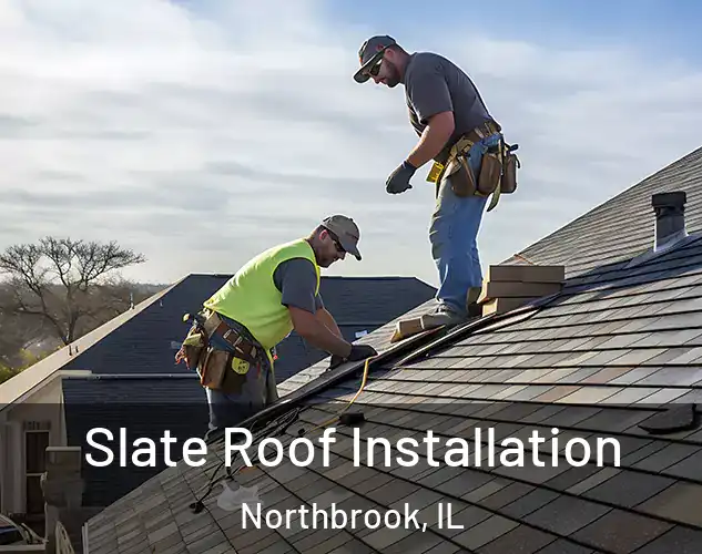  Slate Roof Installation Northbrook, IL